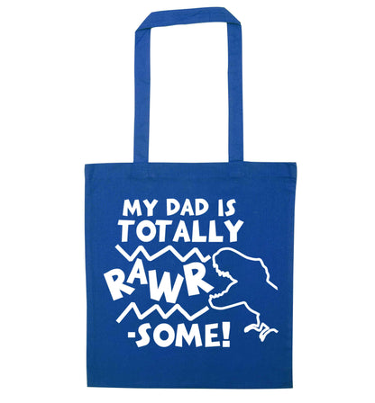 My dad is totally rawrsome blue tote bag