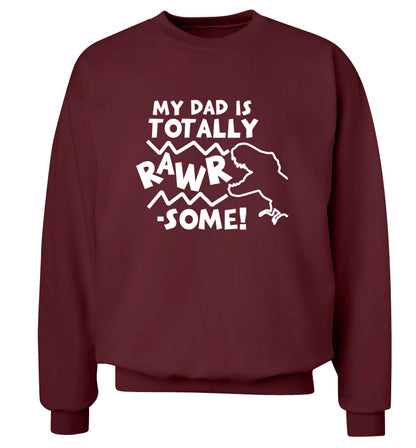 My dad is totally rawrsome adult's unisex maroon sweater 2XL