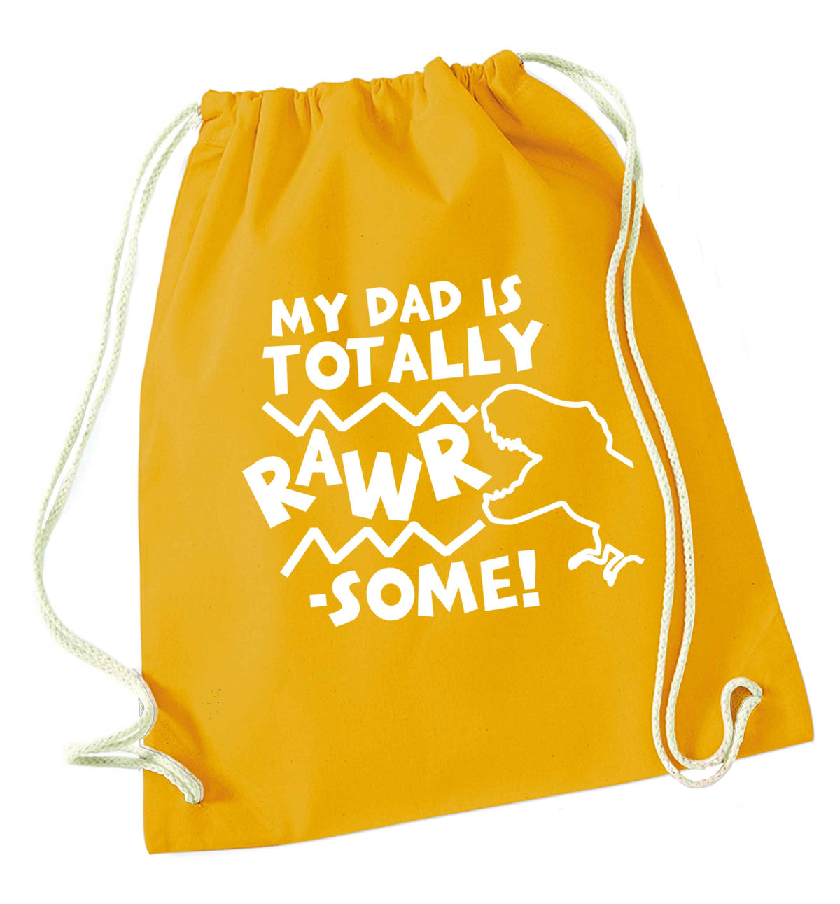 My dad is totally rawrsome mustard drawstring bag