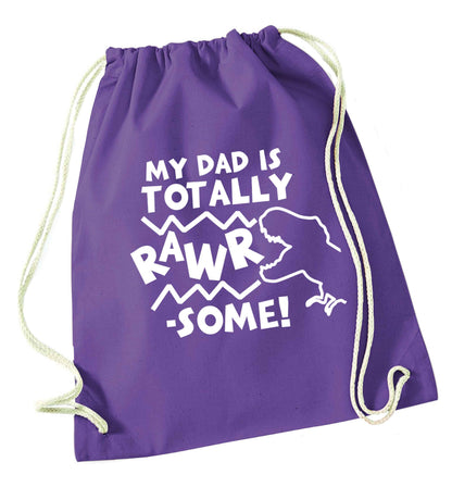 My dad is totally rawrsome purple drawstring bag