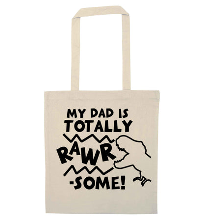 My dad is totally rawrsome natural tote bag