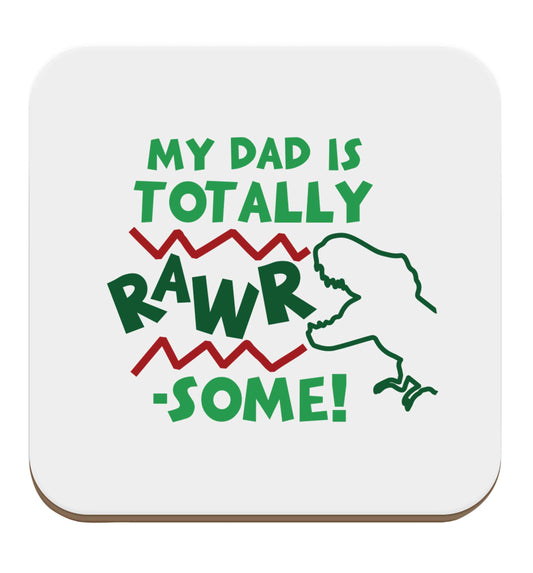 My dad is totally rawrsome set of four coasters