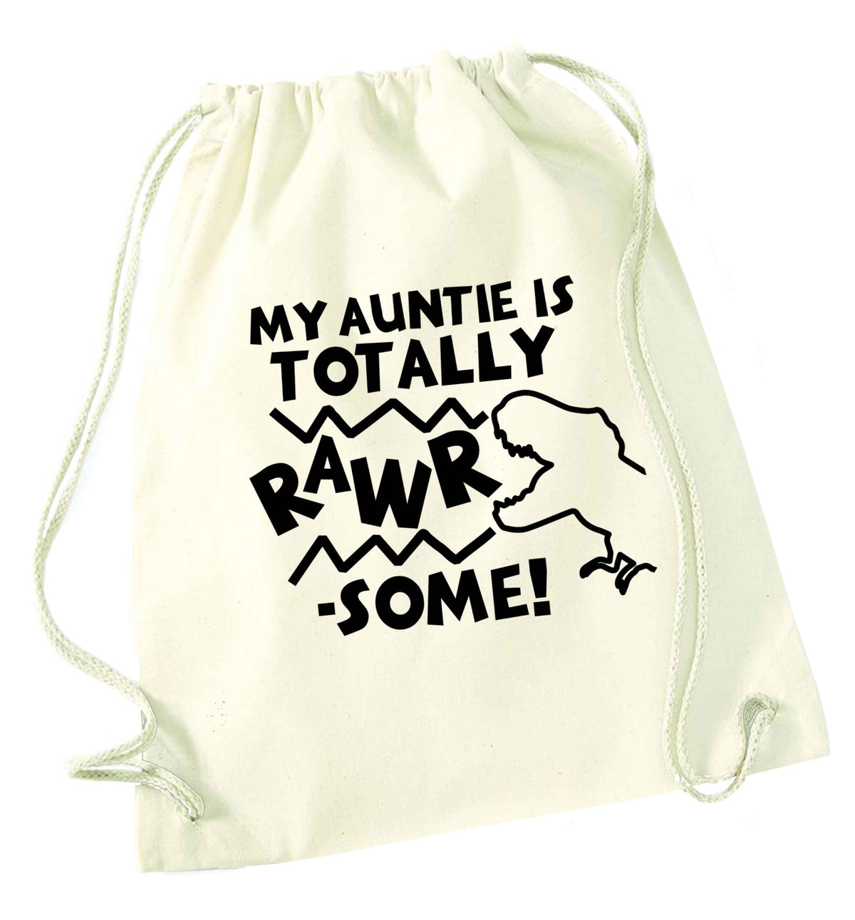 My auntie is totally rawrsome natural drawstring bag