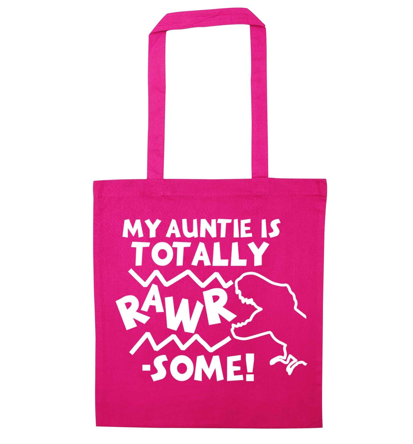 My auntie is totally rawrsome pink tote bag