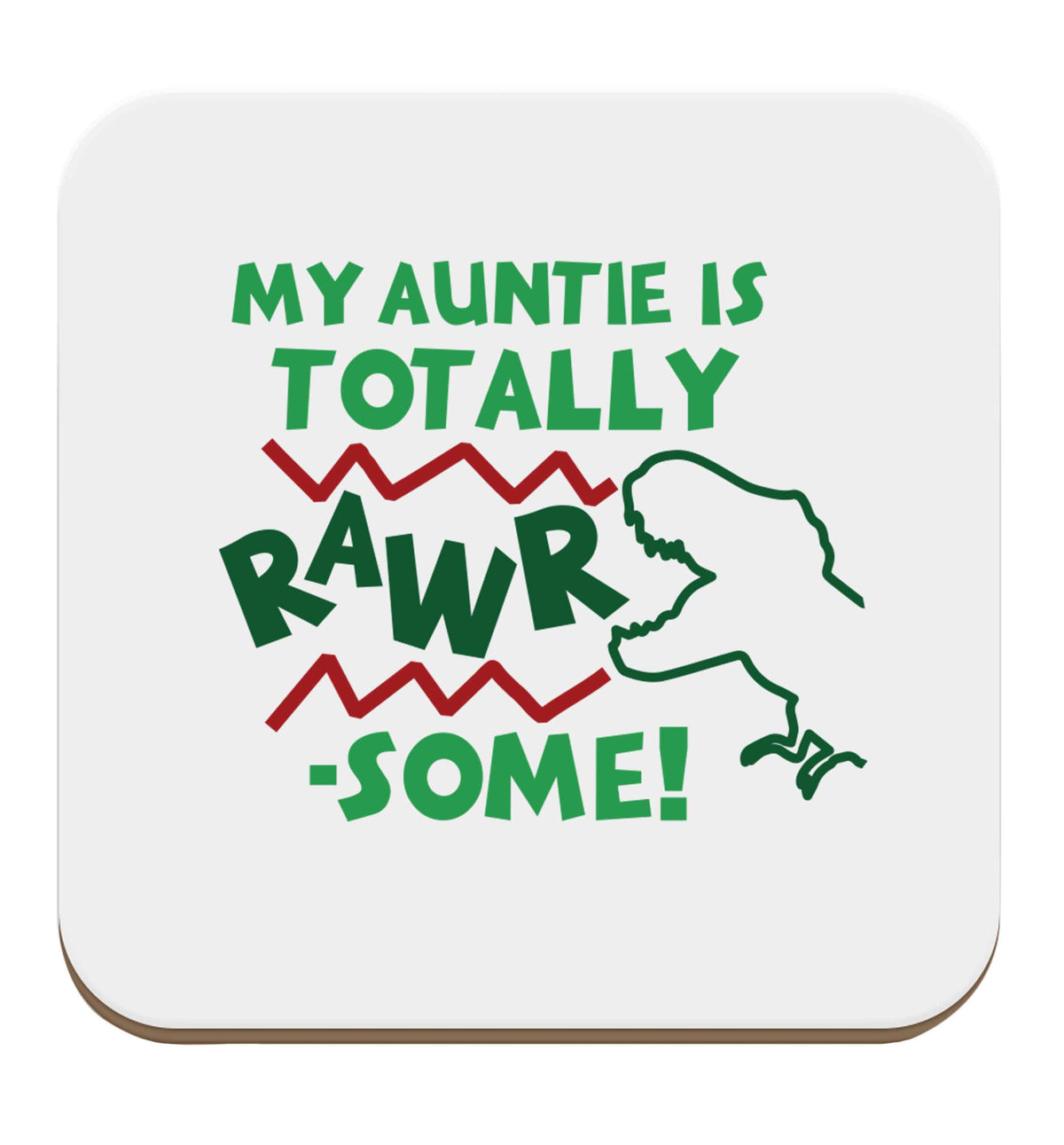 My auntie is totally rawrsome set of four coasters