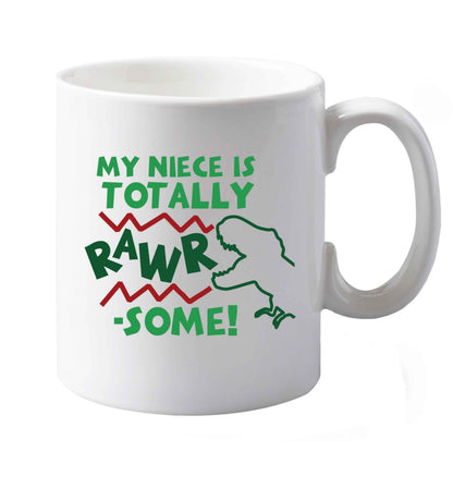 10 oz My niece is totally rawrsome ceramic mug both sides