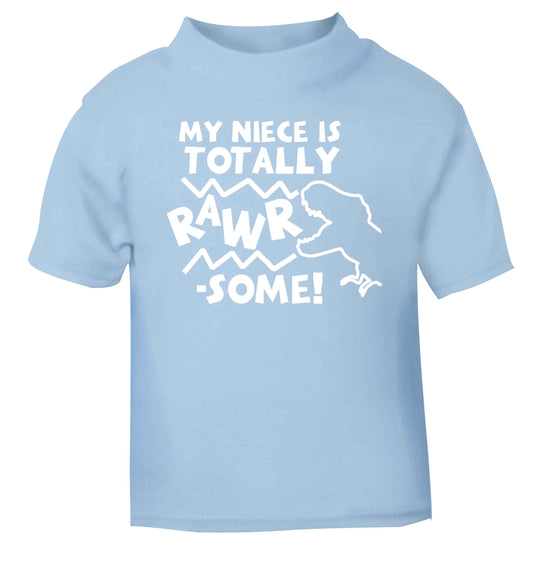 My niece is totally rawrsome light blue baby toddler Tshirt 2 Years