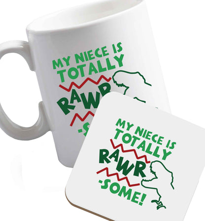 10 oz My niece is totally rawrsome ceramic mug and coaster set right handed