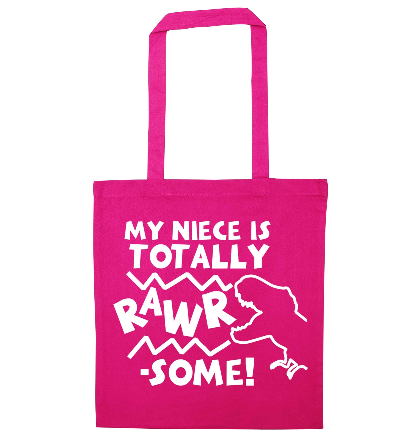 My niece is totally rawrsome pink tote bag