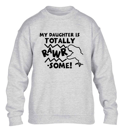 My daughter is totally rawrsome children's grey sweater 12-13 Years