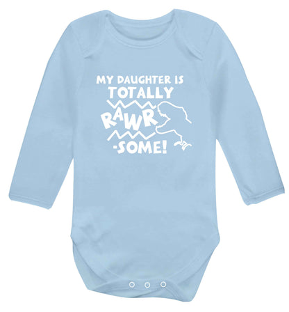 My daughter is totally rawrsome baby vest long sleeved pale blue 6-12 months