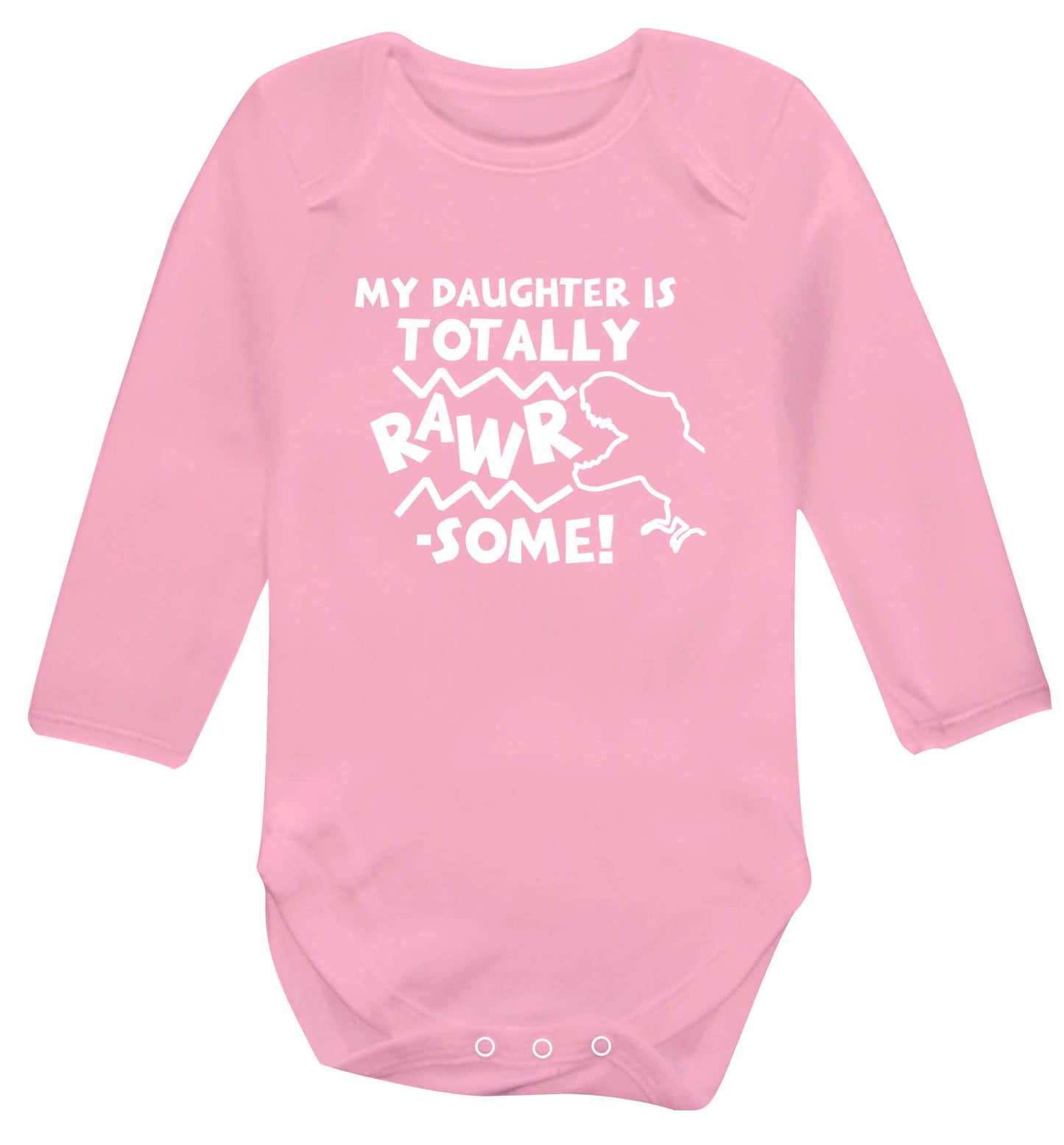 My daughter is totally rawrsome baby vest long sleeved pale pink 6-12 months