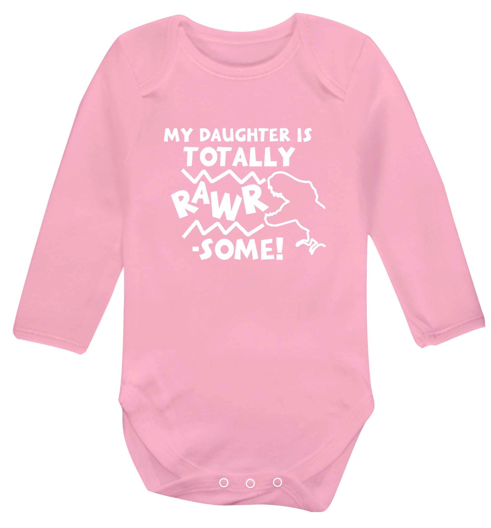 My daughter is totally rawrsome baby vest long sleeved pale pink 6-12 months