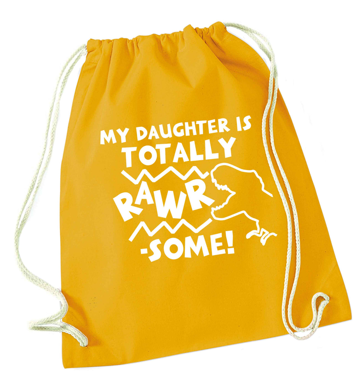 My daughter is totally rawrsome mustard drawstring bag