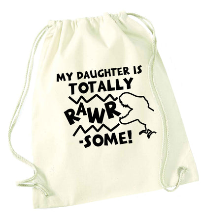 My daughter is totally rawrsome natural drawstring bag