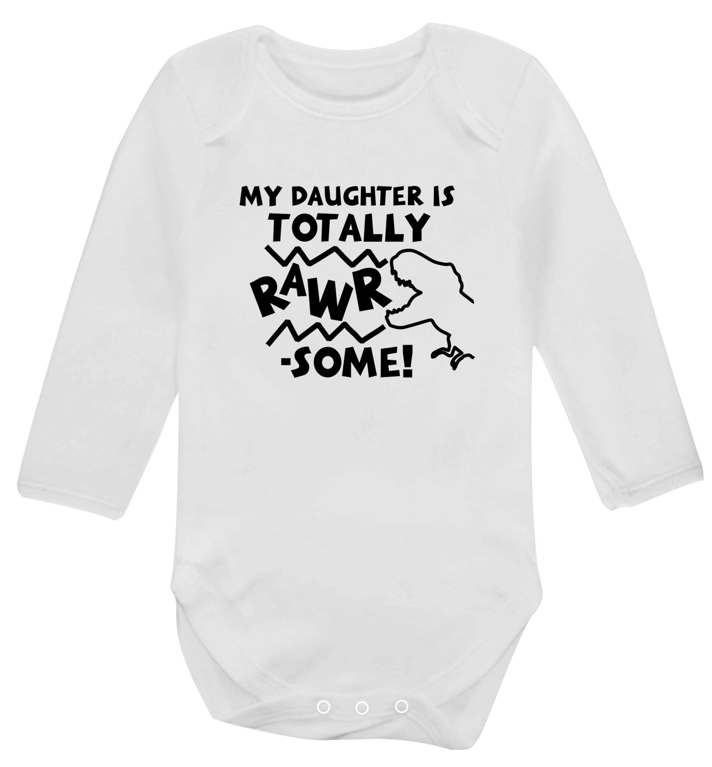 My daughter is totally rawrsome baby vest long sleeved white 6-12 months