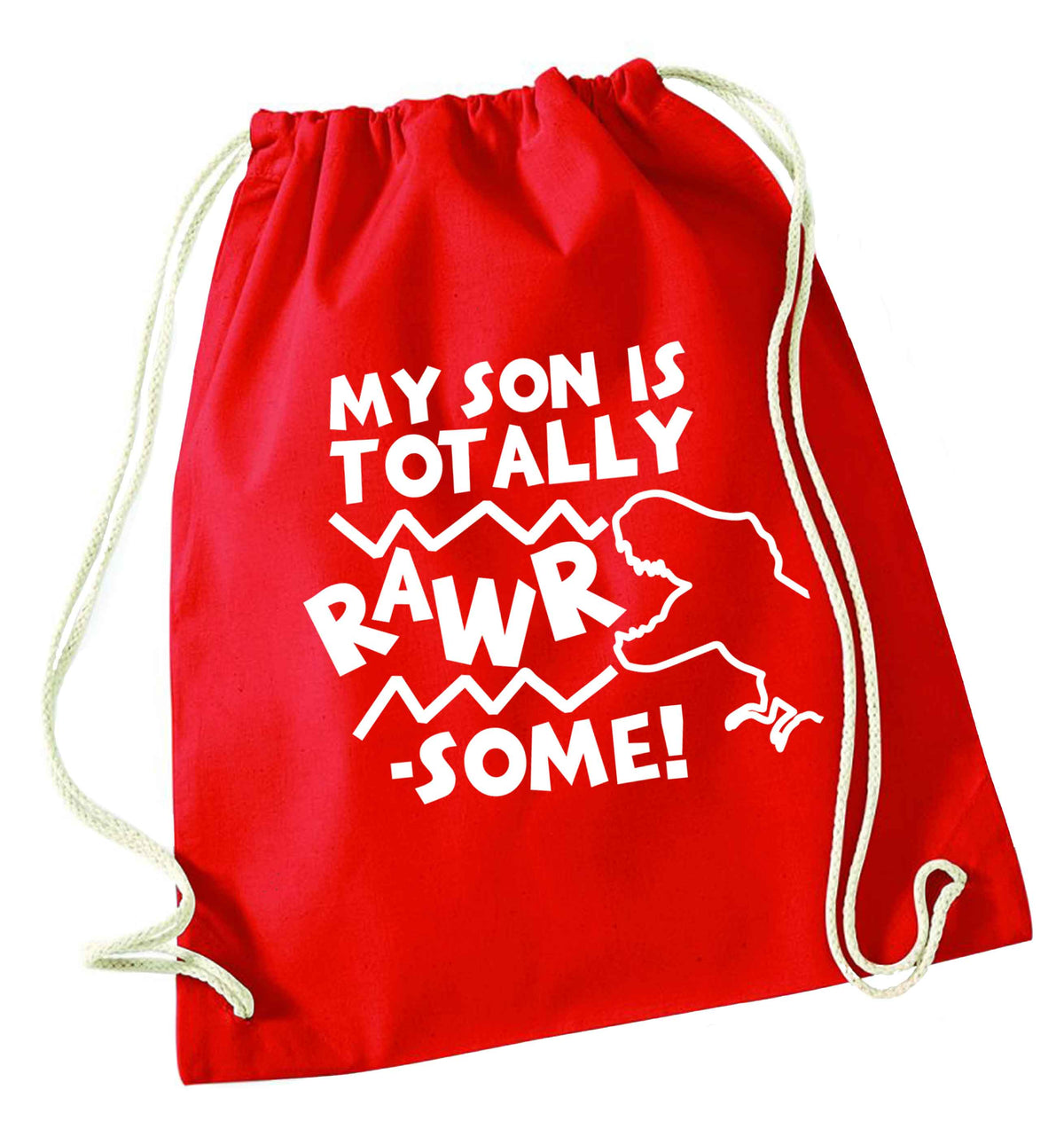 My son is totally rawrsome red drawstring bag 