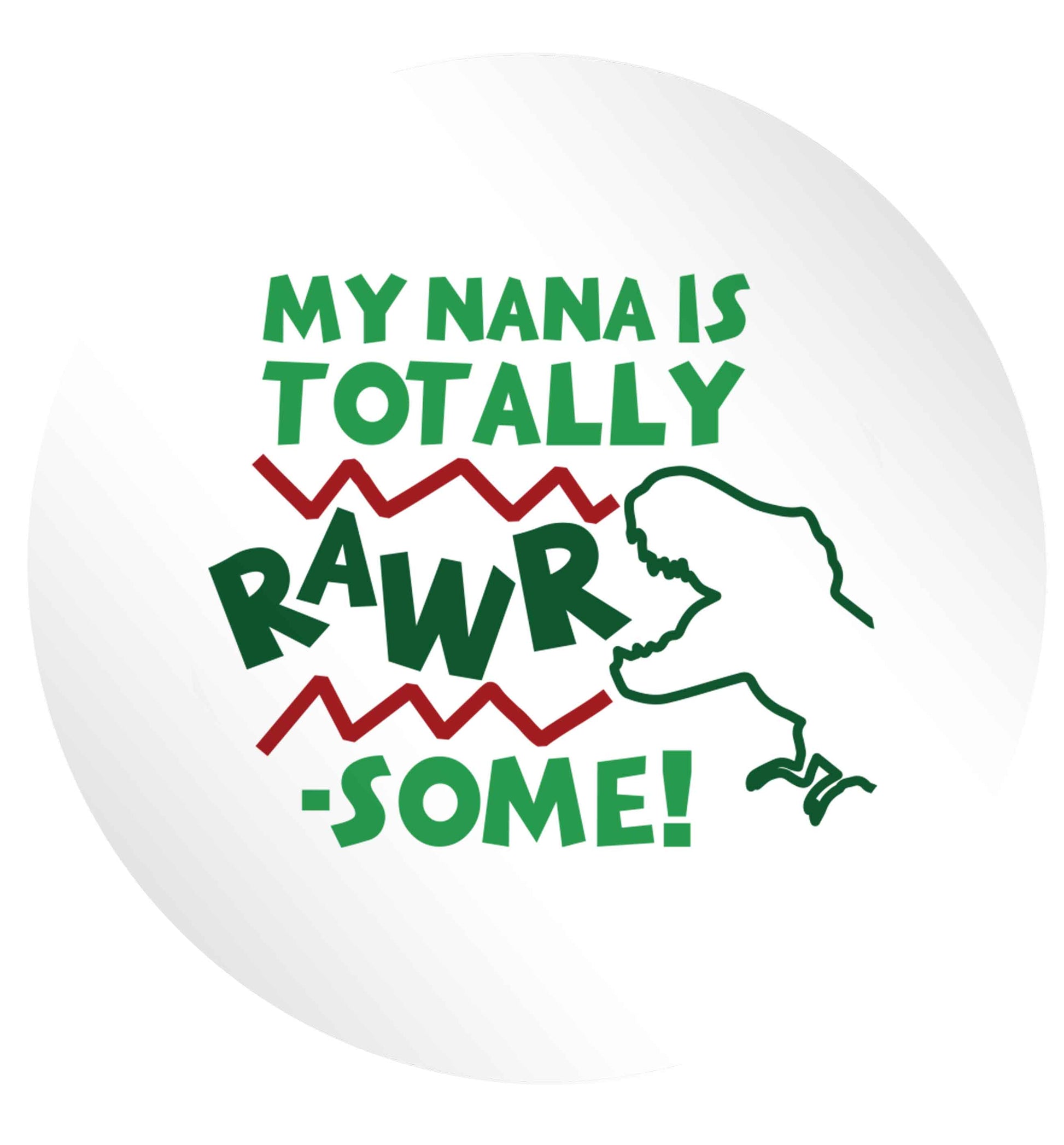 My nana is totally rawrsome 24 @ 45mm matt circle stickers