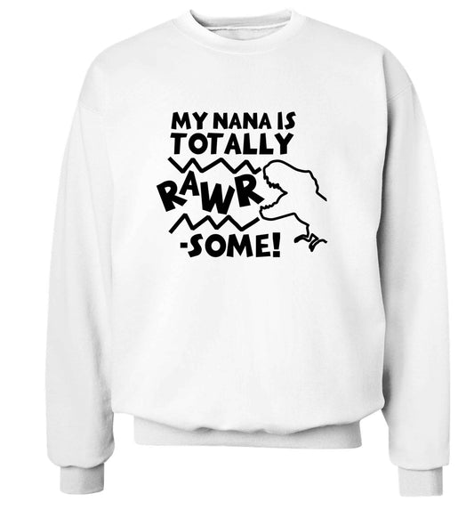 My nana is totally rawrsome adult's unisex white sweater 2XL