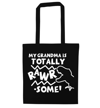My grandma is totally rawrsome black tote bag