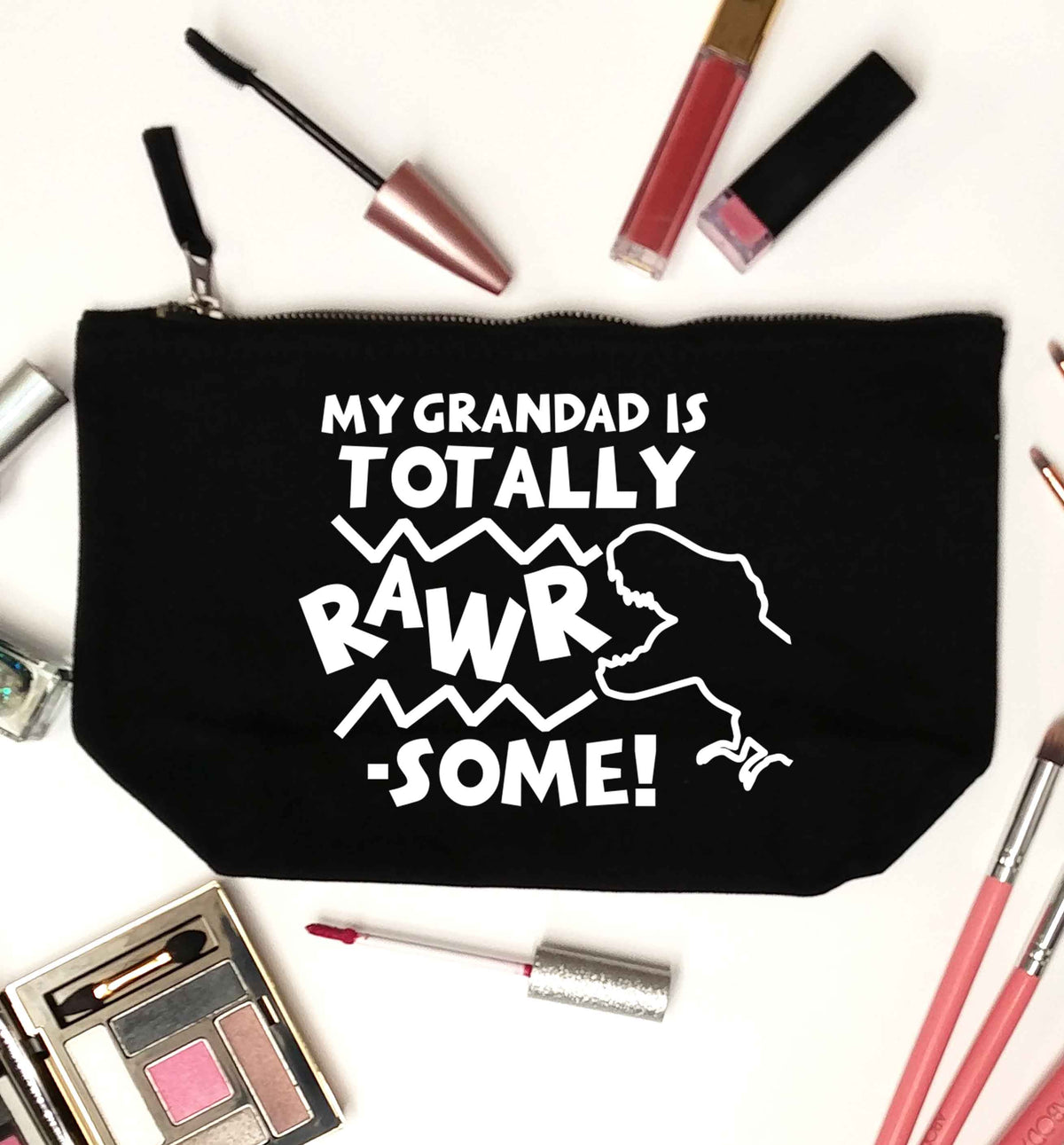My grandad is totally rawrsome black makeup bag