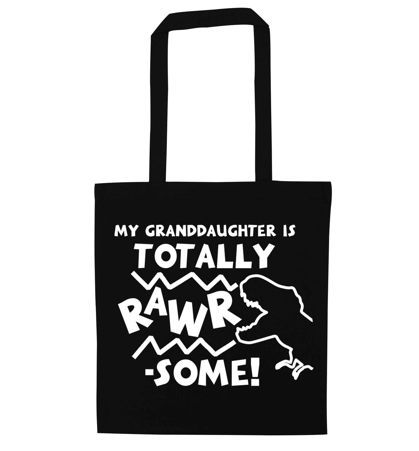 My granddaughter is totally rawrsome black tote bag