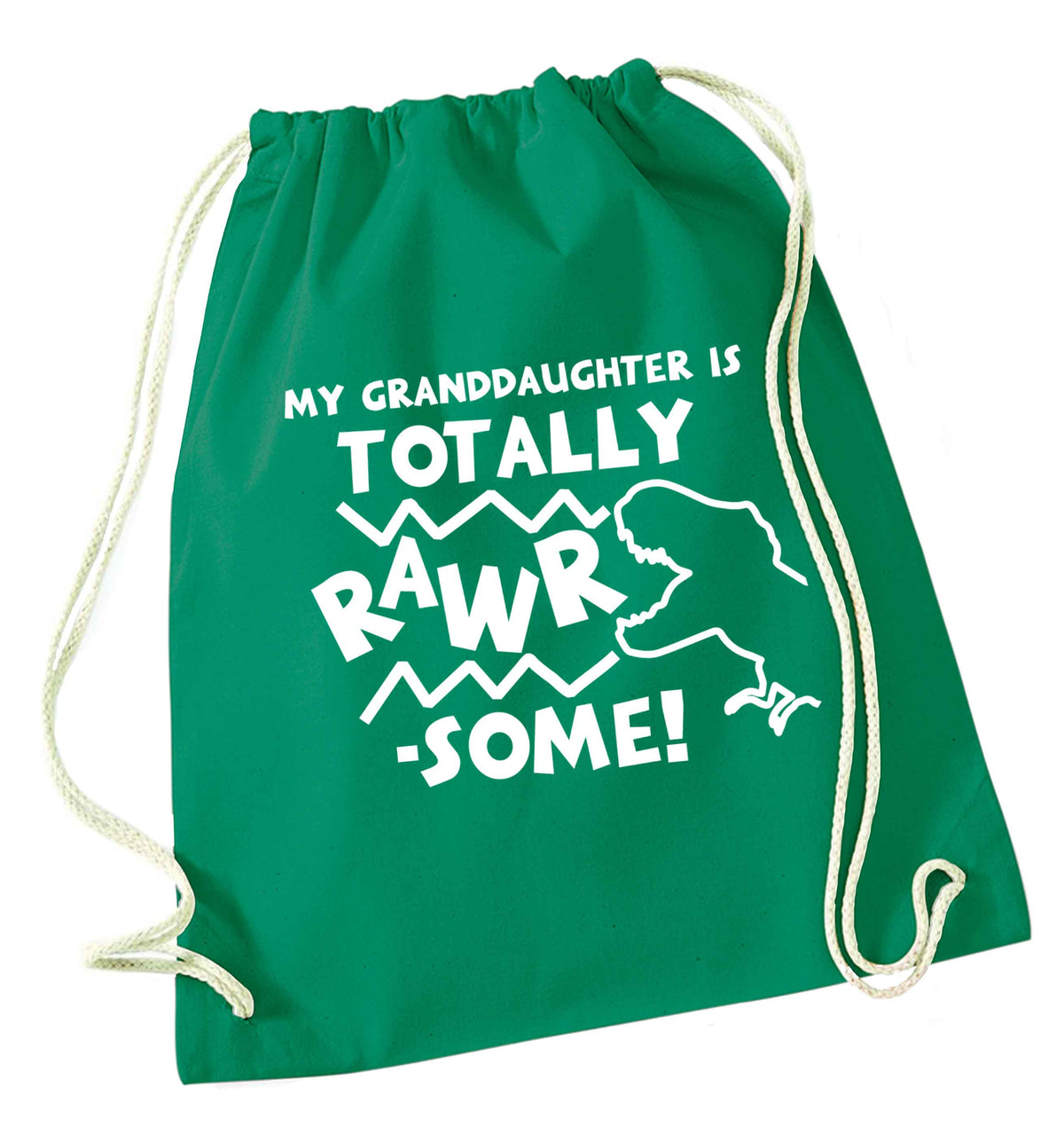 My granddaughter is totally rawrsome green drawstring bag