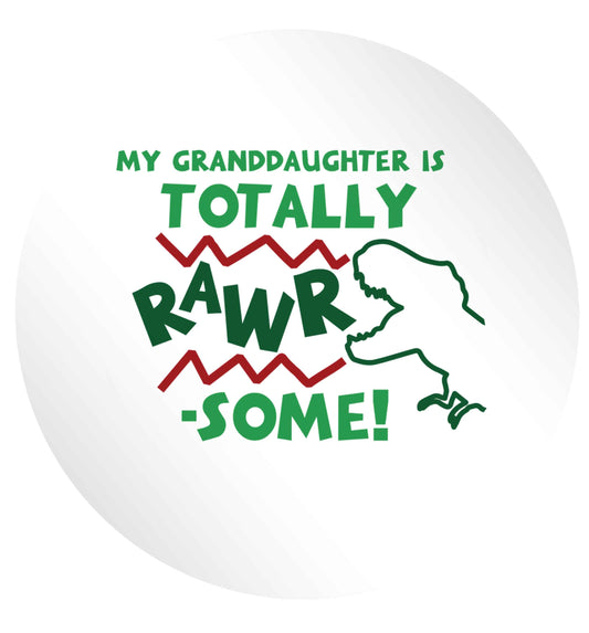 My granddaughter is totally rawrsome 24 @ 45mm matt circle stickers