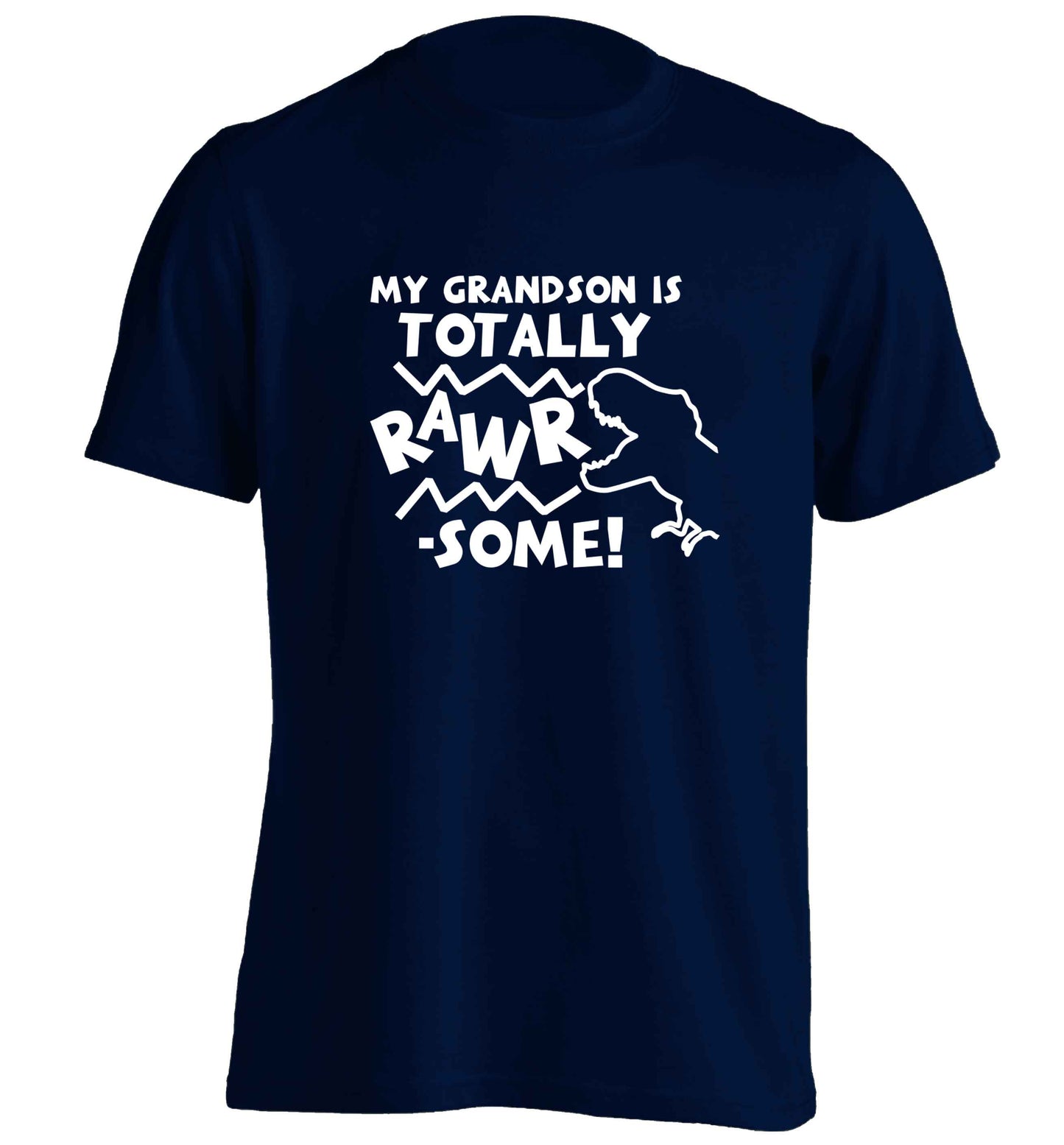 My grandson is totally rawrsome adults unisex navy Tshirt 2XL