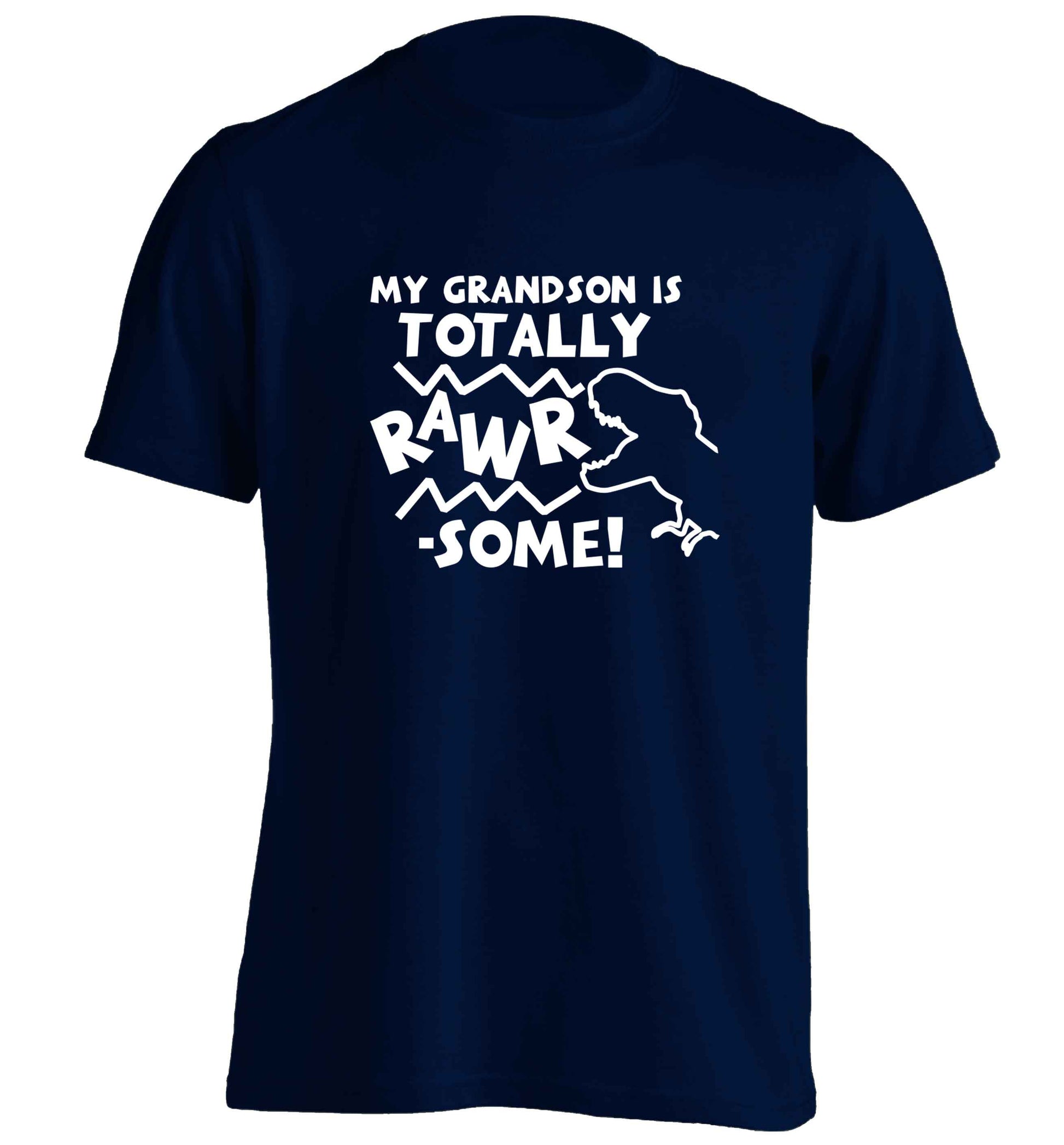 My grandson is totally rawrsome adults unisex navy Tshirt 2XL