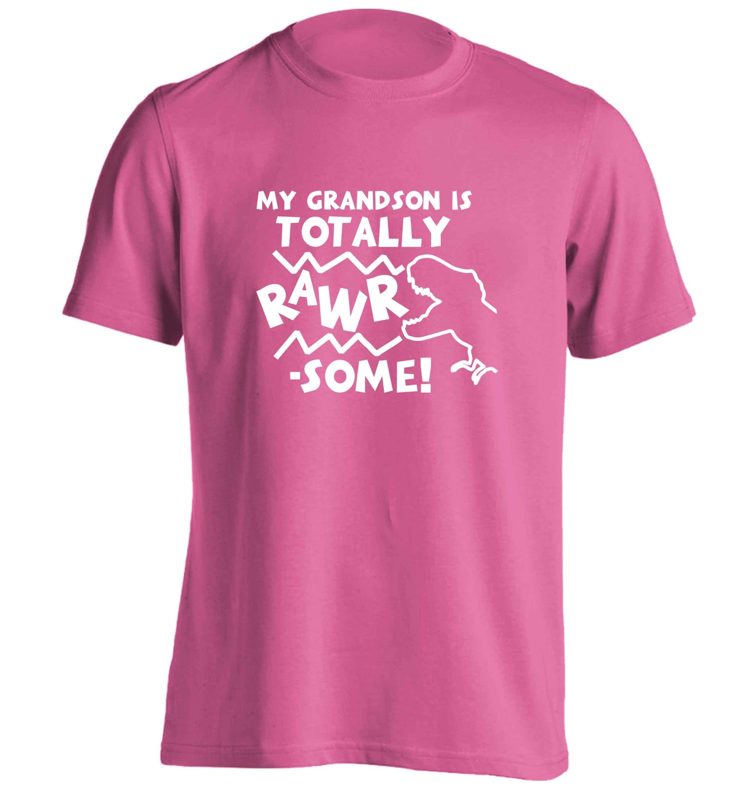 My grandson is totally rawrsome adults unisex pink Tshirt 2XL