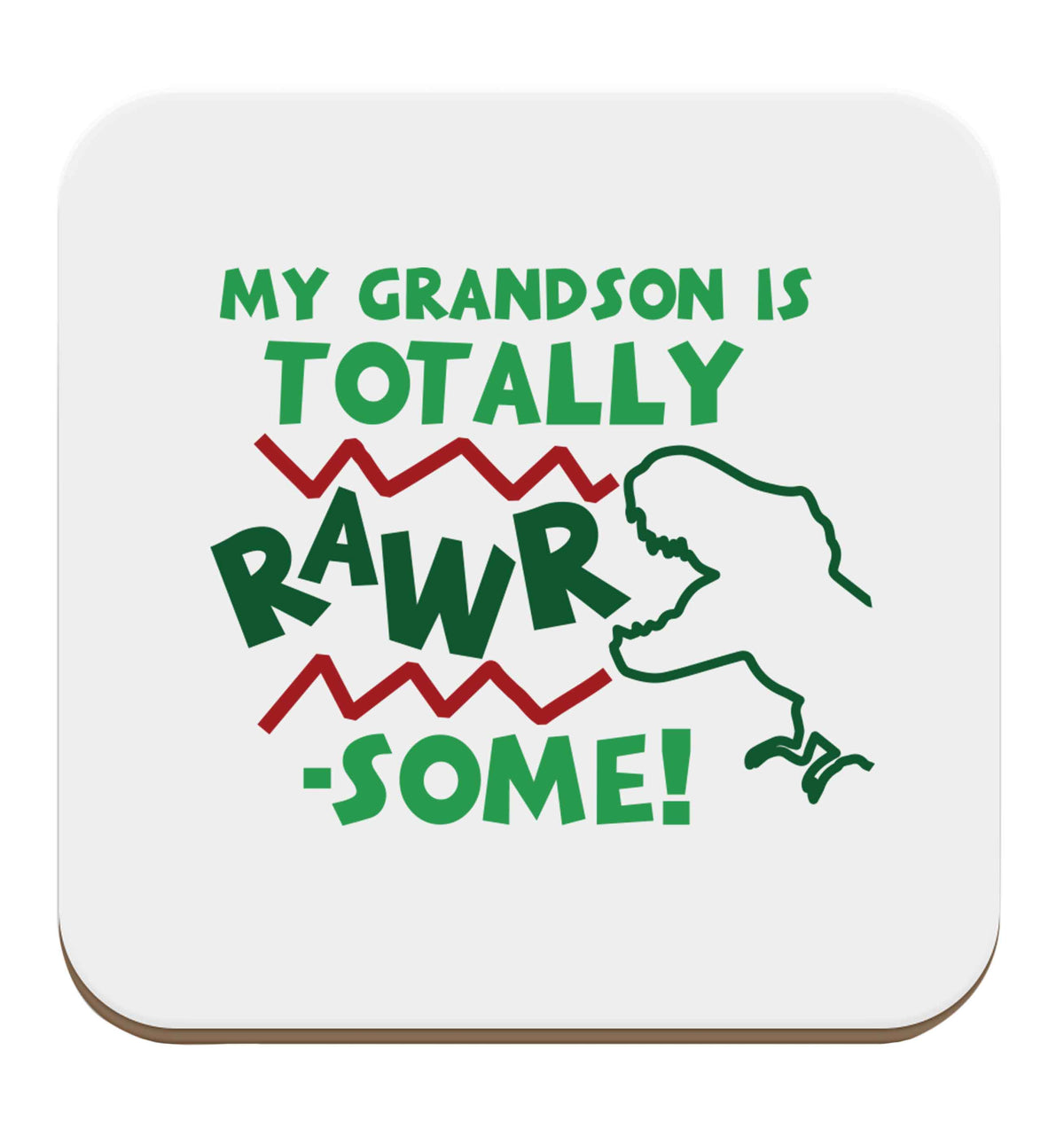 My grandson is totally rawrsome set of four coasters