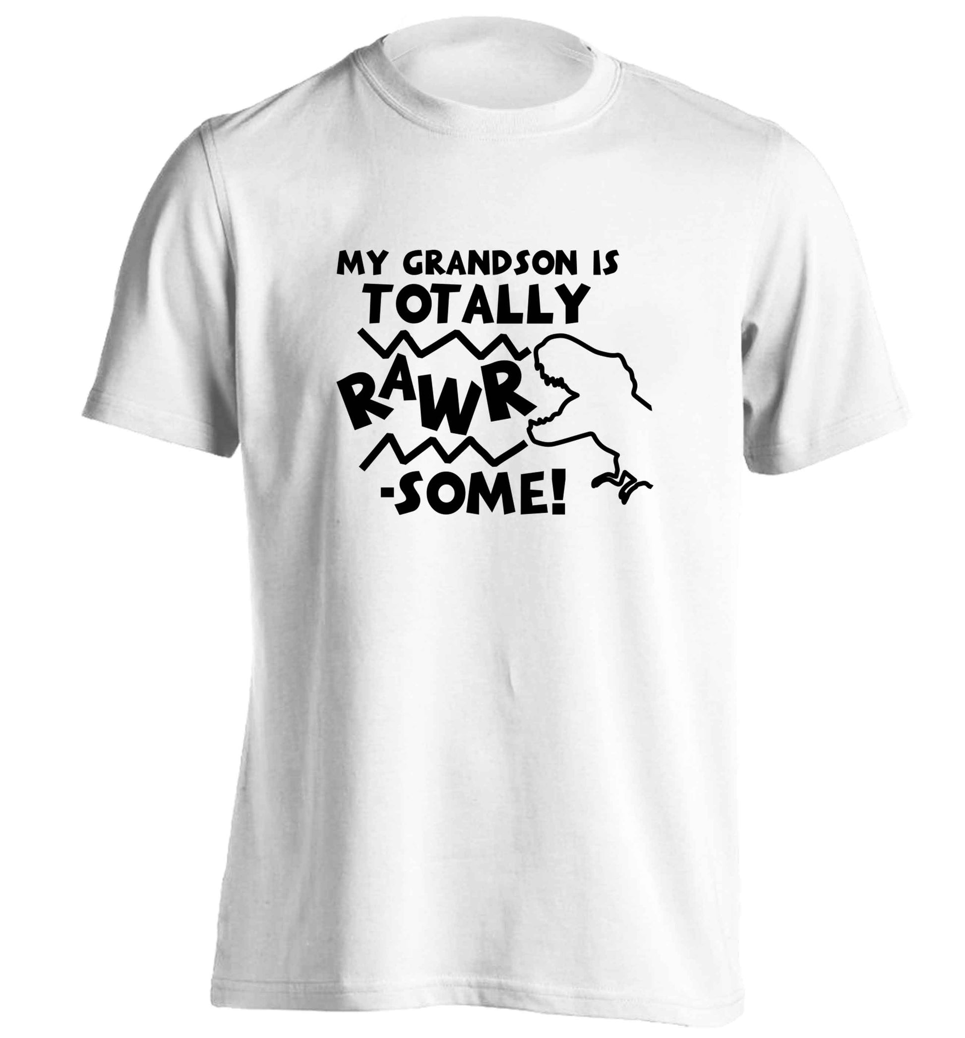 My grandson is totally rawrsome adults unisex white Tshirt 2XL
