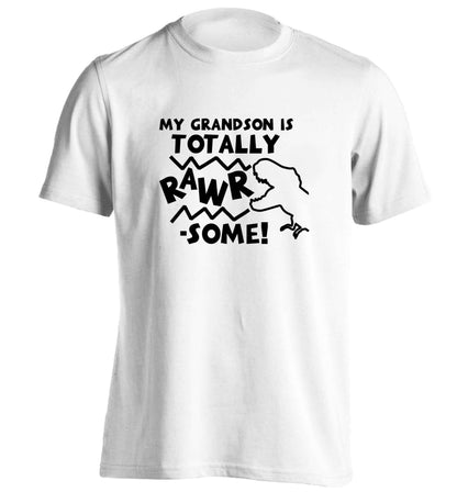 My grandson is totally rawrsome adults unisex white Tshirt 2XL
