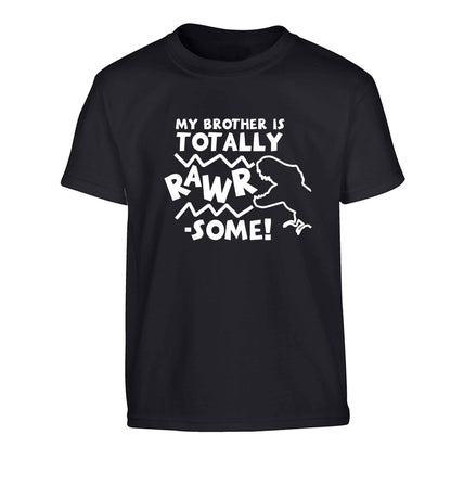 My brother is totally rawrsome Children's black Tshirt 12-13 Years