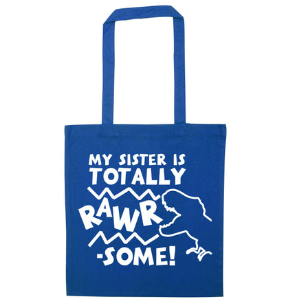 My sister is totally rawrsome blue tote bag