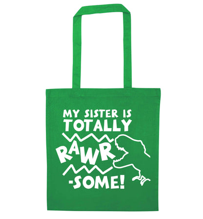 My sister is totally rawrsome green tote bag
