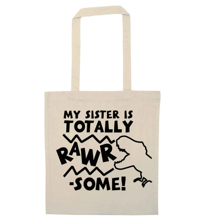 My sister is totally rawrsome natural tote bag