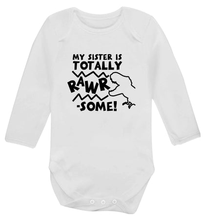 My sister is totally rawrsome baby vest long sleeved white 6-12 months