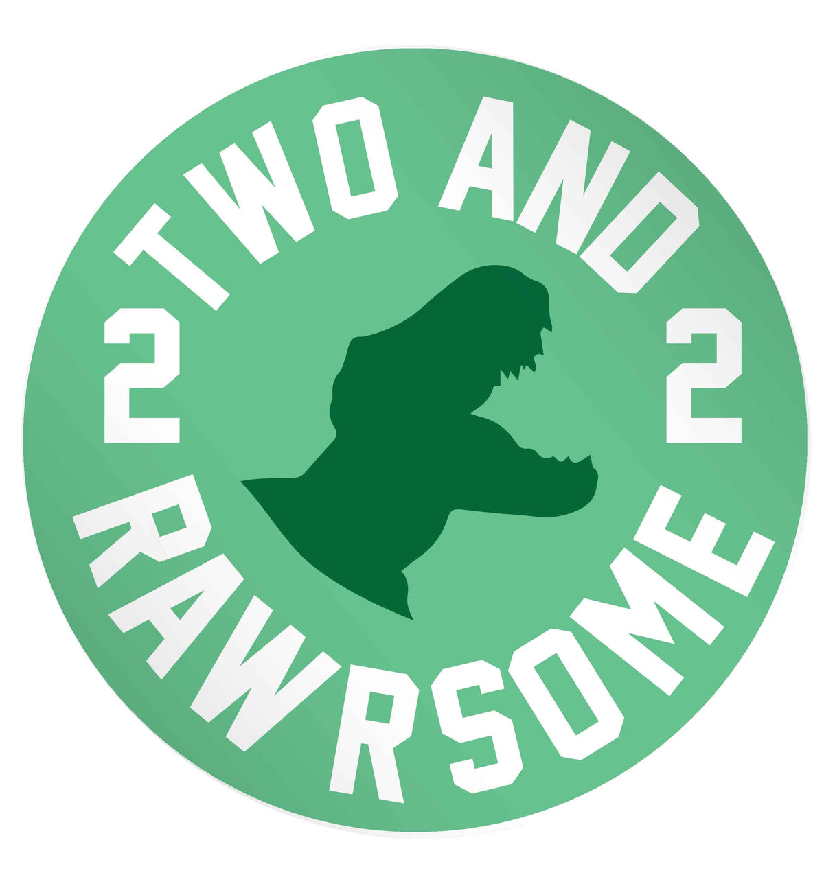 Two and rawrsome 24 @ 45mm matt circle stickers