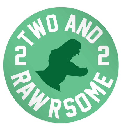 Two and rawrsome 24 @ 45mm matt circle stickers