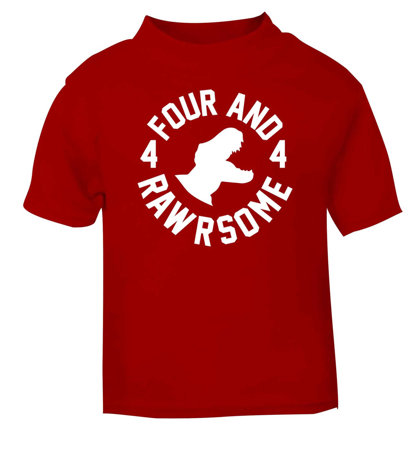 Four and rawrsome red baby toddler Tshirt 2 Years