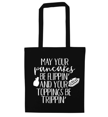 May your pancakes be flippin' and your toppings be trippin' black tote bag