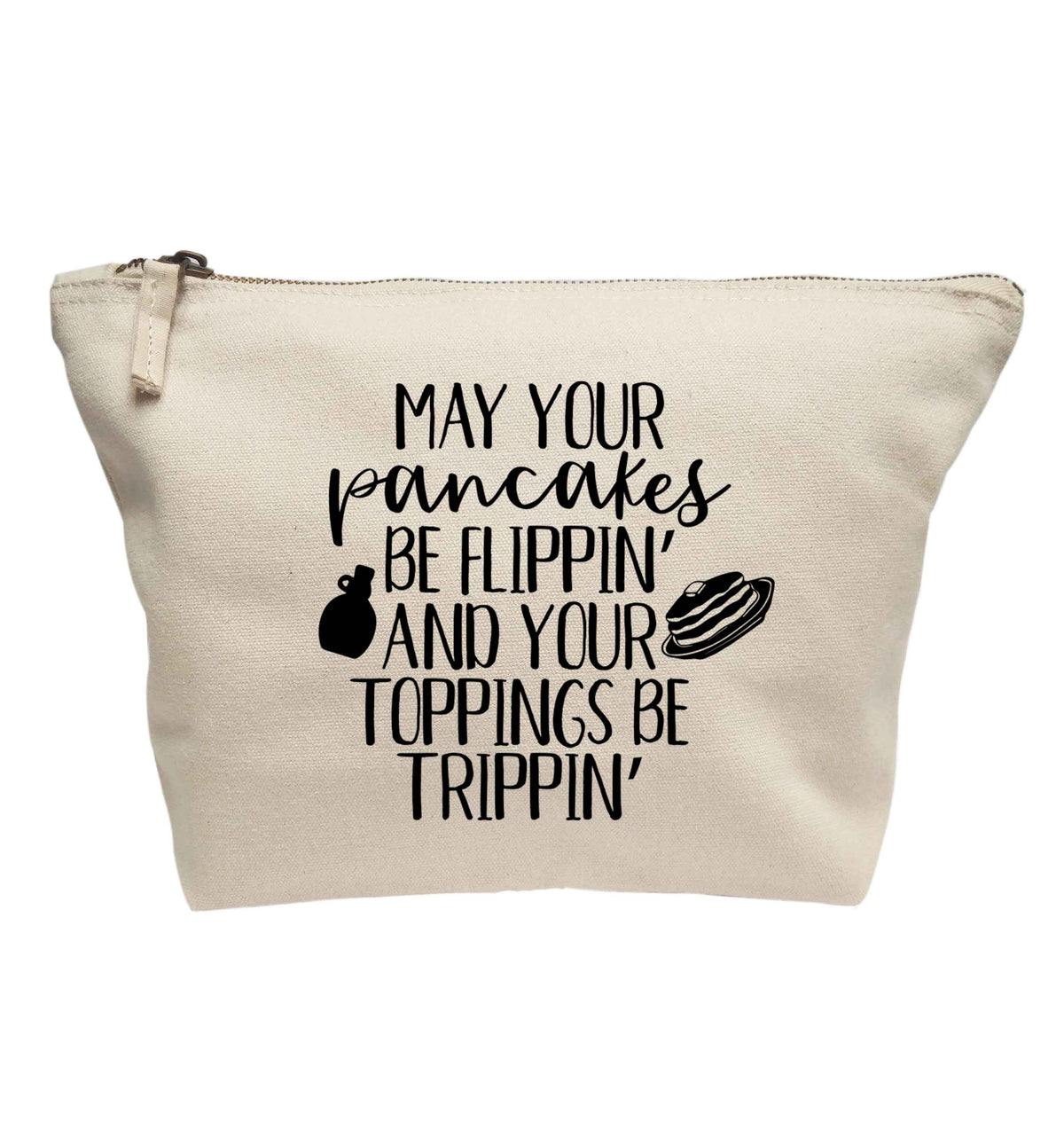 May your pancakes be flippin' and your toppings be trippin' | Makeup / wash bag