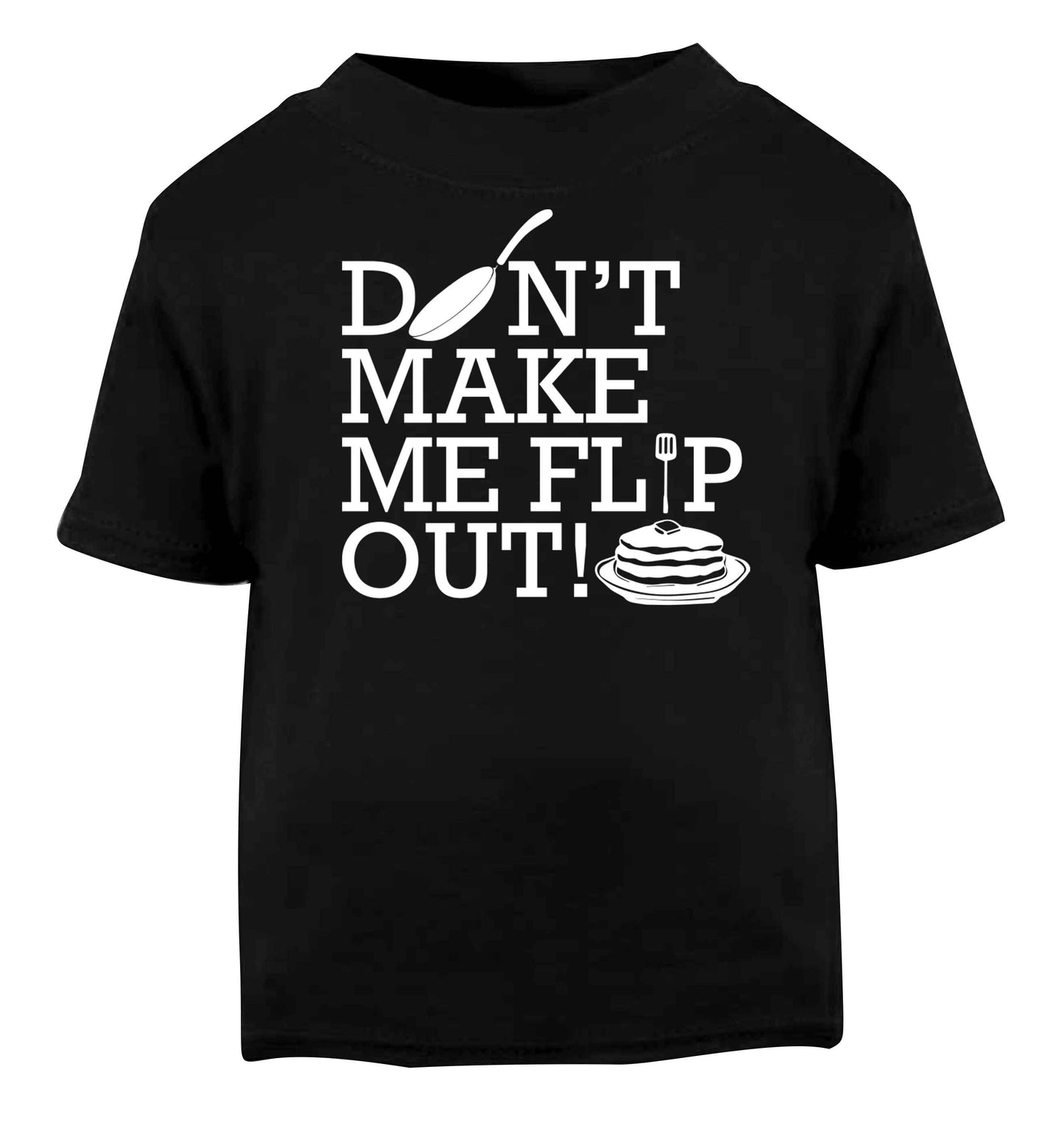Don't make me flip out Black baby toddler Tshirt 2 years
