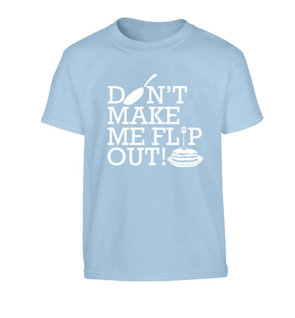Don't make me flip out Children's light blue Tshirt 12-13 Years