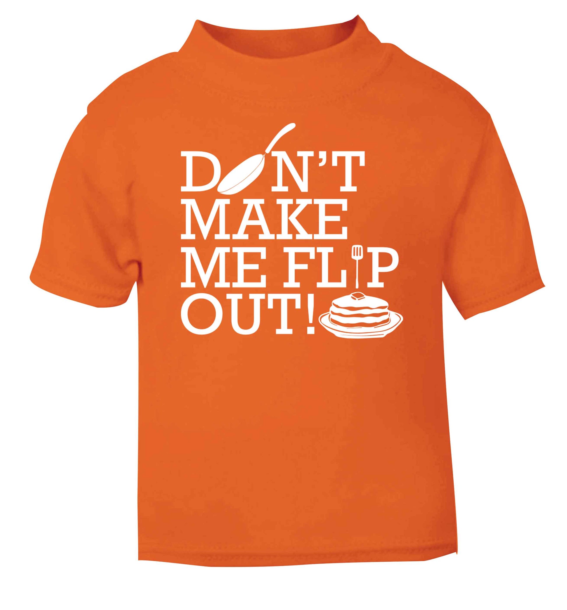 Don't make me flip out orange baby toddler Tshirt 2 Years