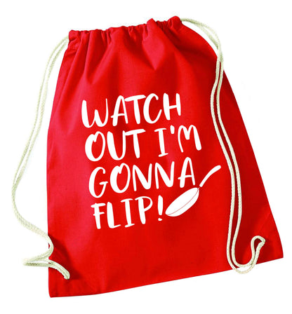 Watch out I'm gonna flip! red drawstring bag 
