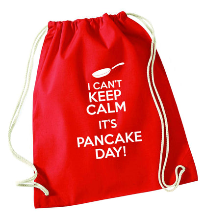 I can't keep calm it's pancake day! red drawstring bag 