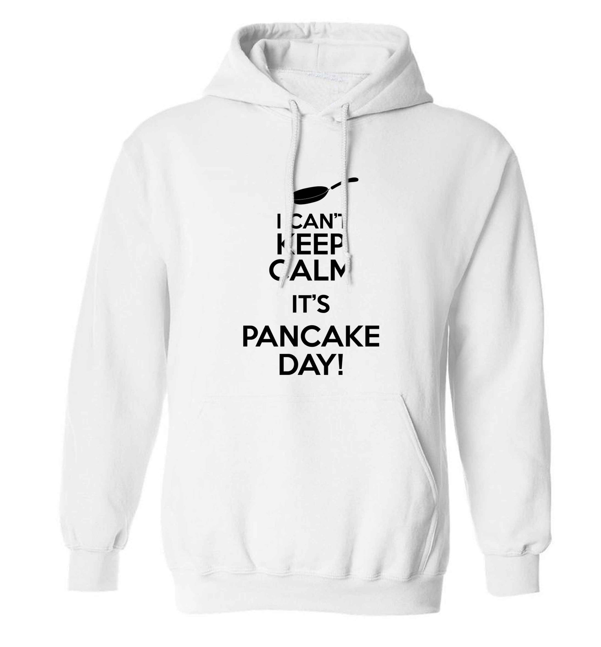 I can't keep calm it's pancake day! adults unisex white hoodie 2XL
